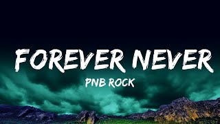 PnB Rock - Forever Never (Lyrics) ft. Swae Lee, Pink Sweat$  | 25 Min