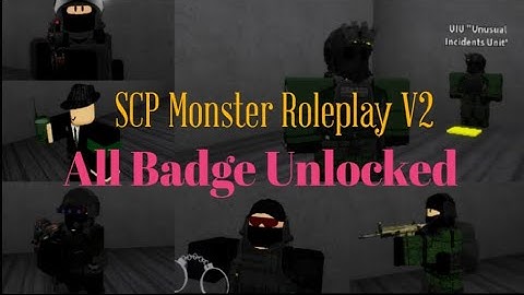 SCP Monster Roleplay V2 All Badge Unlocked (UIU Update+EC)