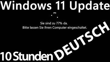 Windows 11 Update Screen GERMAN 10 hours REAL COUNT in 4K UHD !