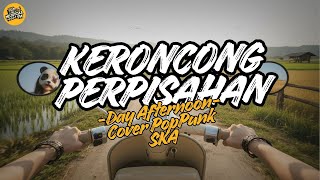 || Subscriber Request || Keroncong Perpisahan - Day Afternoon || Pop Punk Ska #poppunk #cover