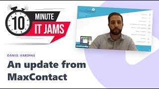 10 Minute IT Jams - Who is MaxContact