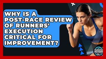 Why Is A Post-race Review Of Runners