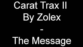 Carat Trax II By Zolex - The Message chords