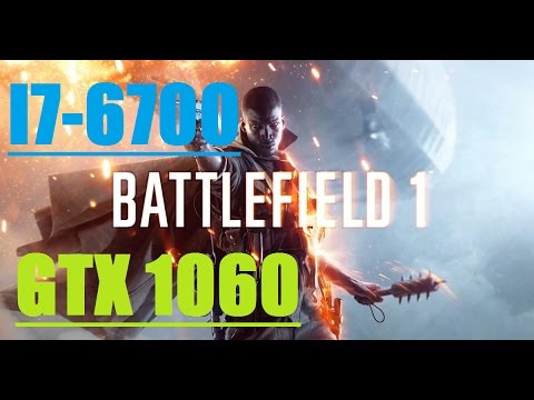 Battlefield 1 FPS TEST  | GTX 1060 / I7- 6700 (16Gb ram) | low and ultra settings (378.78 driver)