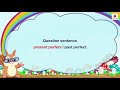 The Perfect Tenses - Present, Past, and Future | English Grammar &amp; Composition Grade 4 | Periwinkle