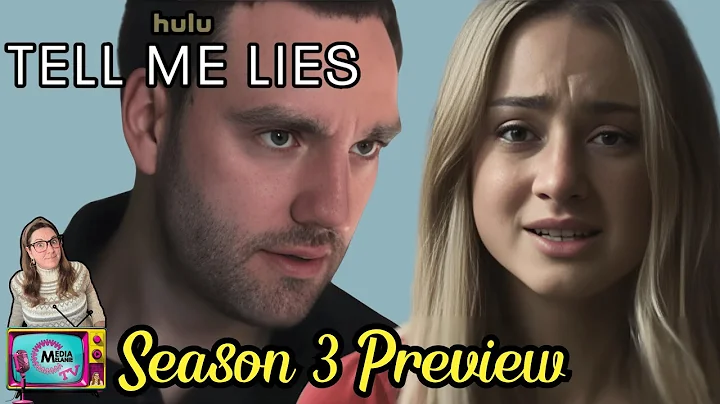 Tell Me Lies Season 3: Trailer Breakdown, Season 2 Recap & Everything We Know So Far. | HULU