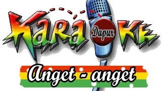 Lagu karaoke - Anget Anget voc. susy Arzetty with Lirik
