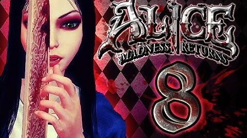 Alice: Madness Returns Walkthrough Part 8 (PS3, X360, PC) 100% {Chapter 2: Dreary Lane Theater}