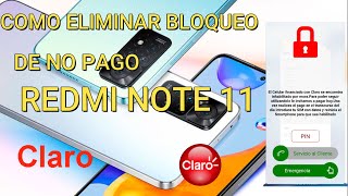 como eliminar bloqueo de claro por mora no pago en xiaomi note 11