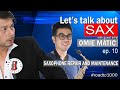 SAXOPHONE REPAIR AND MAINTENANCE || LET'S TALK ABOUT SAX EP.10