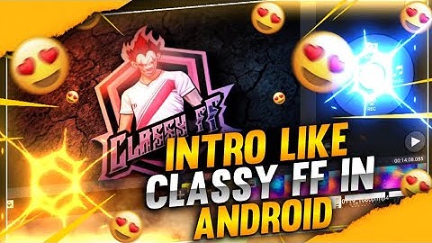 How to make intro like @classyfreefire || How to make gaming intro ||
