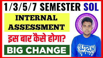 🔥 SOL 1st/3rd/5th/7th Semester Internal Assessment Big Change 2025 | DU SOL Internal Assessment 2025