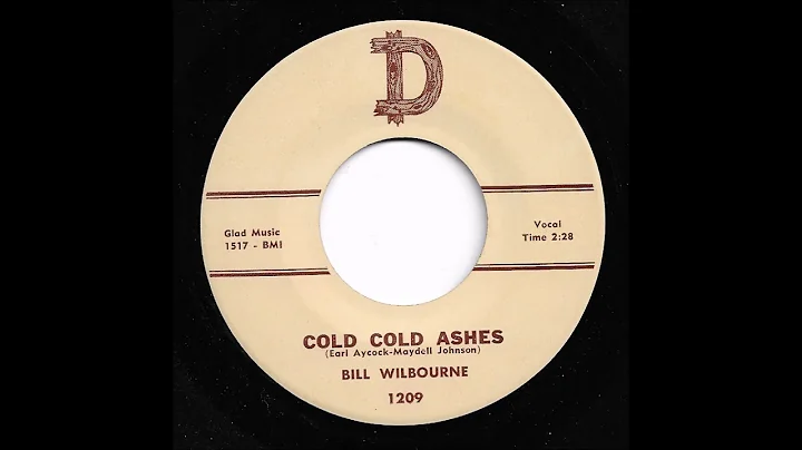 Bill Wilbourne - Cold Cold Ashes