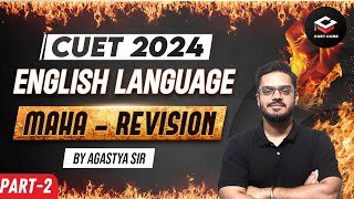 CUET 2024 English Language Maha Revision | Part 2 | By Agastya Sir