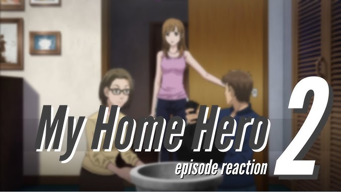 Dark Anime: My Home Hero Episode 1 — Eightify