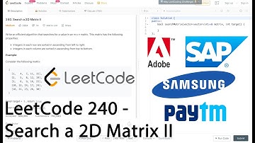 Leetcode 240 Search a 2D Matrix II (search in a sorted matrix)| Explanation and code walkthrough