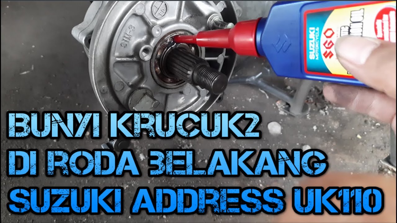 Bunyi krucuk krucuk area roda belakang di Suzuki Address UK110