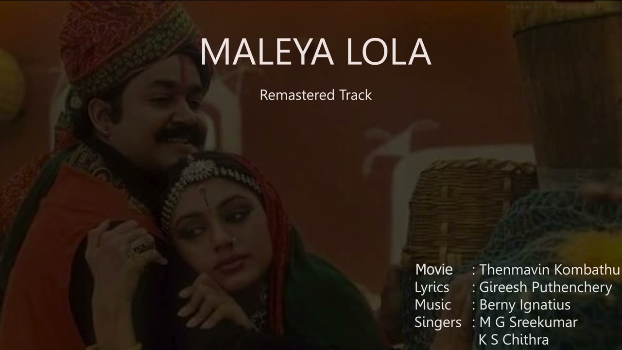 Maleya Lola Lole HQ  Audio remastered  mgsreekumarsongs  kschithra  mohanlal
