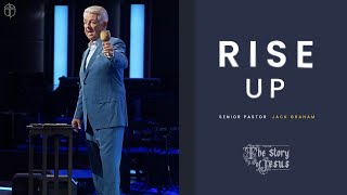Rise Up | Pastor Jack Graham | Prestonwood Baptist Church