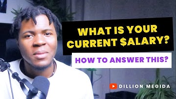 WHAT IS YOUR CURRENT SALARY? - How to answer this question  in interviews?