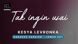 Tak ingin usai - Keisya Levronka (LOWER Key Karaoke) - Piano Instrumental Cover with Lyrics