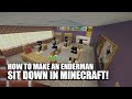 How To Make An Enderman Sit Down In Minecraft!