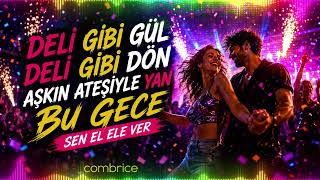 Dünya Dursa Da Sen Deli Gibi Gül Enerjik Türkçe Pop