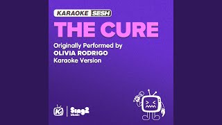 the cure (Originally Performed by Olivia Rodrigo) (Karaoke Version) - karaoke SESH