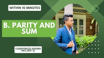 B. Parity and Sum | Codeforces Round 963 (Div  2) | Solution | Bangla Explanation
