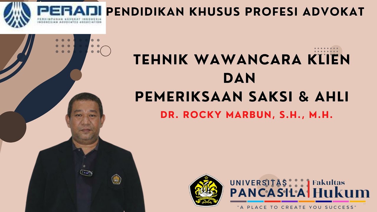 Tehnik Wawancara Klien dan Pemeriksaan Saksi & Ahli Dalam Proses Persidangan