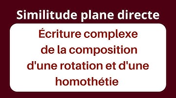 #2 Similitude plane directe: Écriture complexe d