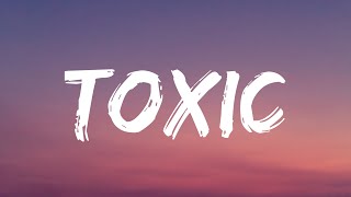 BoyWithUke - Toxic (Lyrics) [All My Friends Are Toxic]