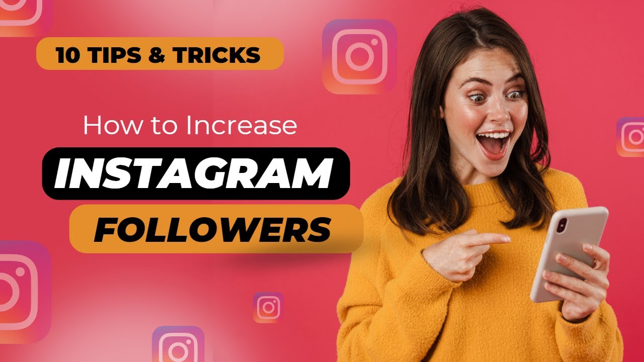 How To Increase Followers On Instagram 10 Tips and Tricks - YouTube