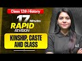Kinship Caste and Class Class 12 RAPID REVISION | 12th History Chapter-3 One Shot | Ayushi Ma'am