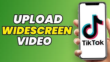 How to Upload Widescreen Video on TikTok for Full Screen Mode (2023)