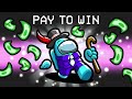 PAY To WIN Mod in Among Us