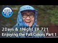 2Days & 1Night Season3 : Enjoying the Fall Colors Part 1 [ENG, THA / 2018.11.11]