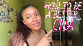 HOW TO BE A BETTER CNA|BEING A CNA REQUIRES MORE THAN JUST THE BASIC