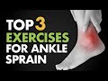 Top 3 Exercises for Ankle Sprain