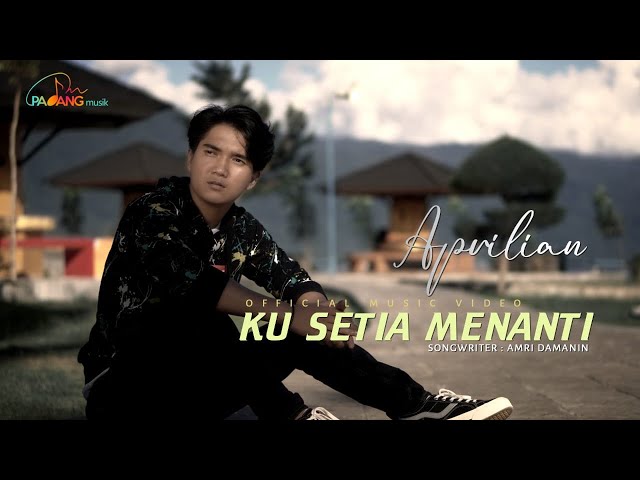 Aprilian - Ku Setia Menanti (Official Music Video) class=