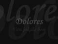 Dolores - Vem jokala bom