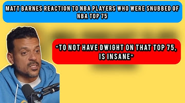 Matt Barnes Reaction To NBA Players Who Were Snubbed Of NBA Top 75