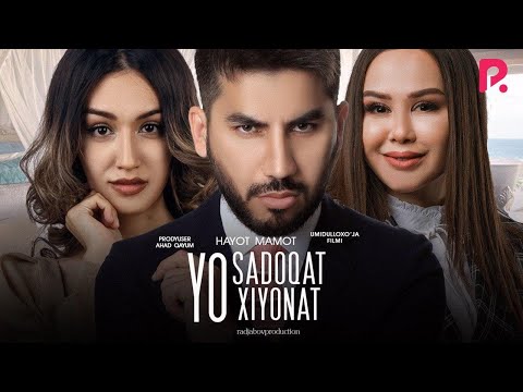 Yo sadoqat yo xiyonat (o'zbek film) | Ё садокат ё хиёнат (узбекфильм) 2020