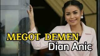 Megot demen-Dian anic (lirik video)