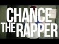 Chance The Rapper | NaNa Coming 4.10.13