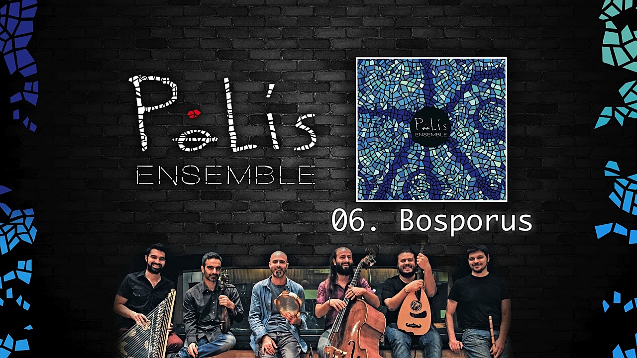 POLIS Ensemble - Bosporus (Official Audio Clip)