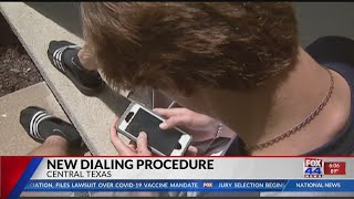 New dialing procedure for Central Texans