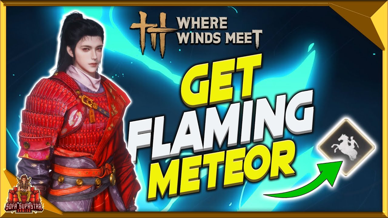 Где встречаются ветры: Как получить Огненный метеор - Быстро разблокируйте безумный мистический н...