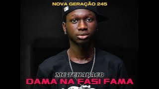MC TCHABACO - DAMA NA FASI FAMA