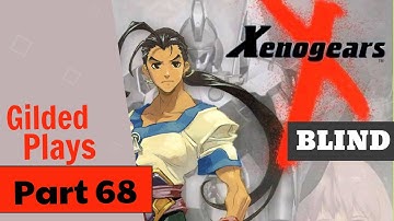 Gilded Plays Xenogears [Blind] Part 68